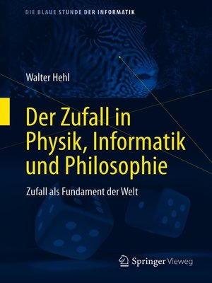 cover image of Der Zufall in Physik, Informatik und Philosophie
